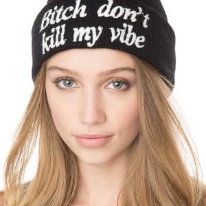 Bitch don't kill my vibe black beanie1